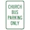 Signmission Church Bus Parking Only Sign, Heavy-Gauge Aluminum, 12" x 18", A-1218-25301 A-1218-25301 - alternate 1